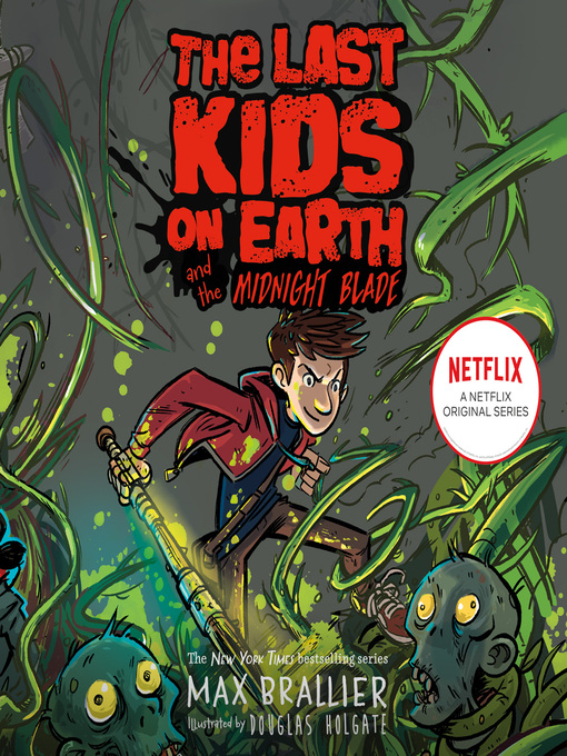 Cover image for Last Kids on Earth and the Midnight Blade